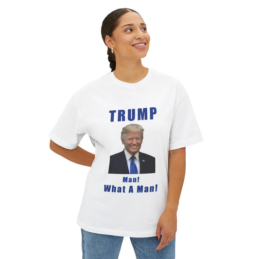 Trump T - pro american - 'Man! What A Man!' Graphic T-Shirt, Political Humor, Gift for Him, Casual Wear, Statement Tee